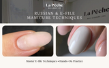 Russian & E-File Manicure Techniques